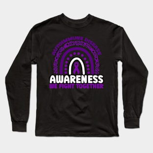 Autoimmune Disease Awareness We Fight Together Rainbow Long Sleeve T-Shirt